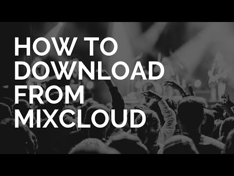 Mixcloud Downloader - Download from Mixcloud